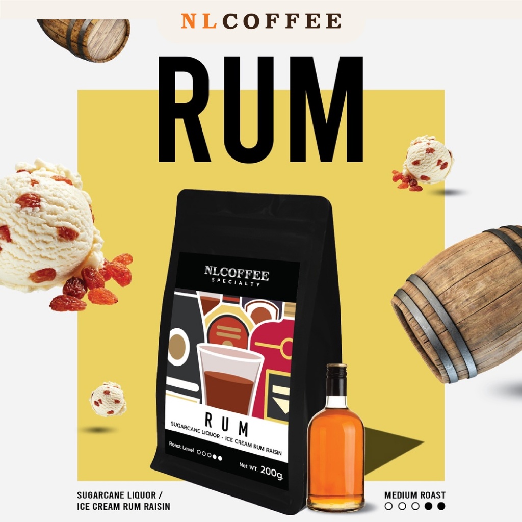 NLCOFFEE SPECIALTY เมล็ดกาแฟ Rum (Rum) 200กรัม