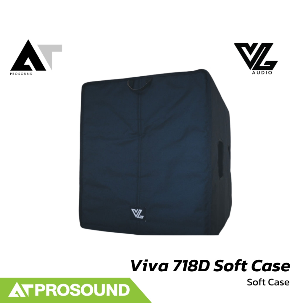 VL AUDIO Viva 718D Soft Case กระเป๋าซับวูฟเฟอร์ ซับ 18 นิ้ว แบบซอฟต์เคส กันกระแทก AT Prosound