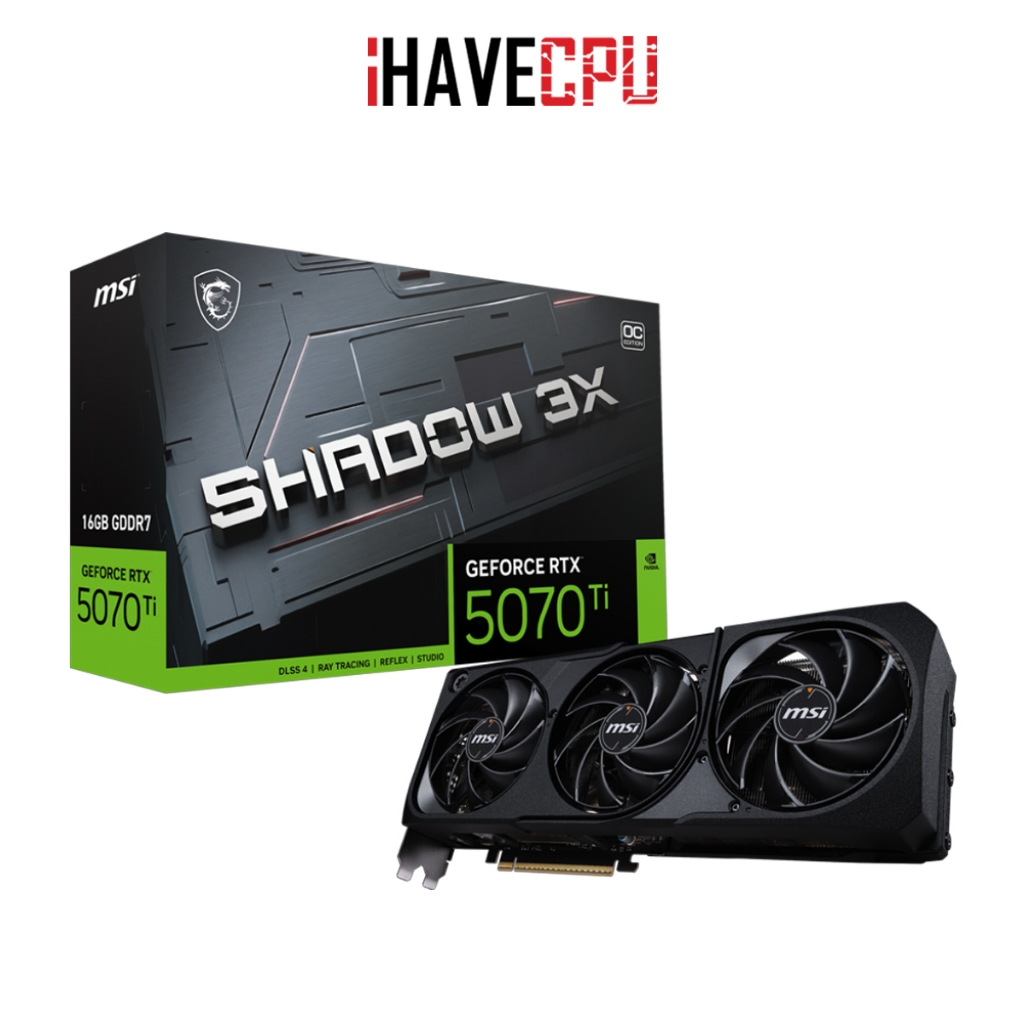 การ์ดจอ (vga) iHAVECPU MSI GEFORCE RTX 5070 TI SHADOW 3X OC 16G - 16GB GDDR7