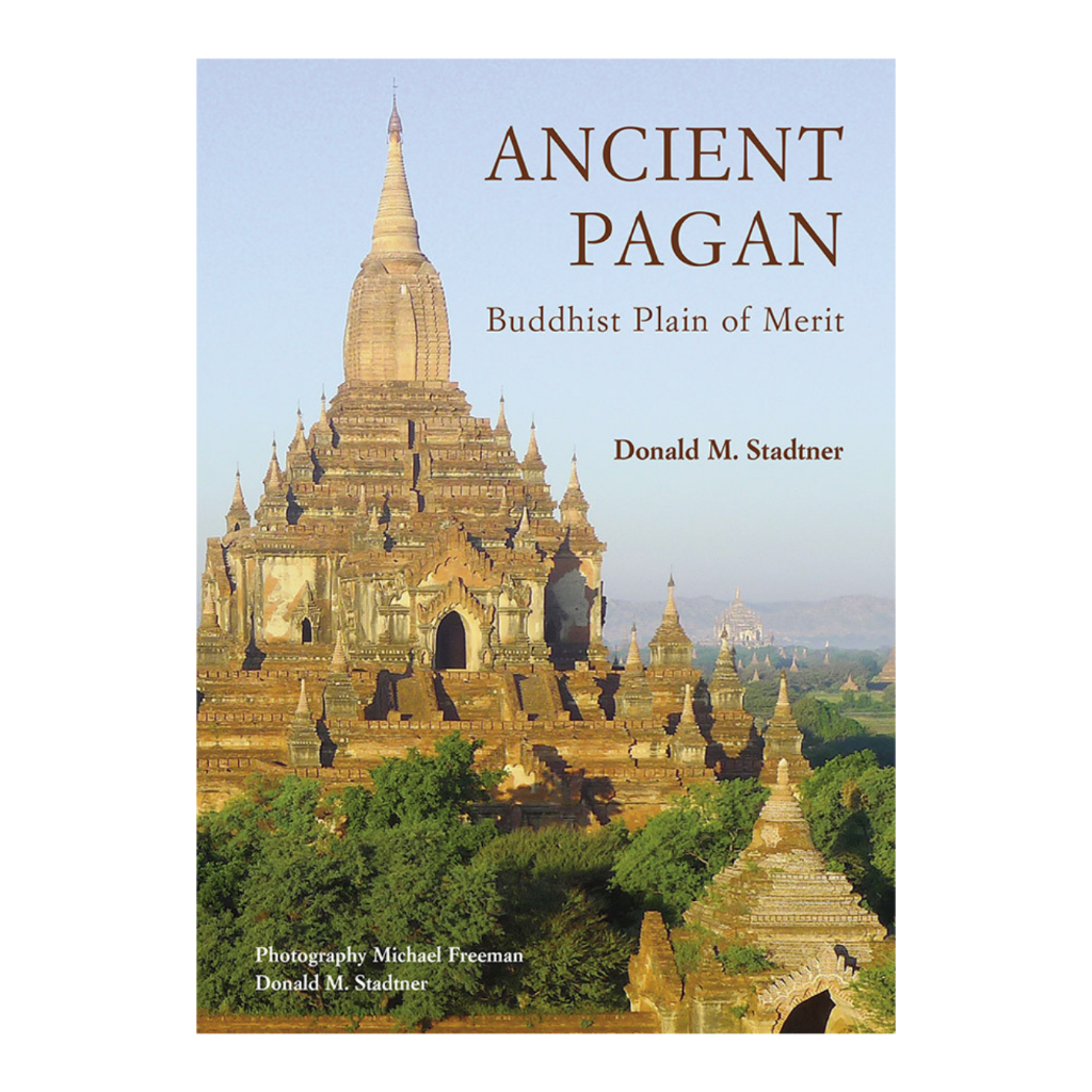 หนังสือ Ancient Pagan : Buddhist Plain of Merit (ภาษาอังกฤษ)