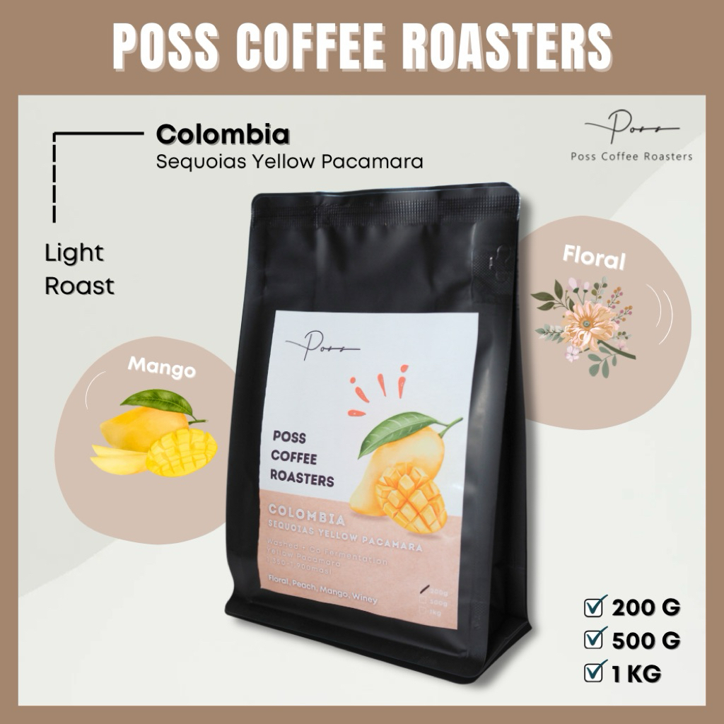 Poss Coffee Roasters เมล็ดกาแฟคั่ว Colombia Huila Sequoias (Washed) 200g 500g 1kg