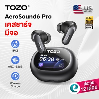 [ประกันศูนย์ไทย] TOZO AeroSound 6 Pro หูฟังบลูทูธ หูฟังไร้สา…