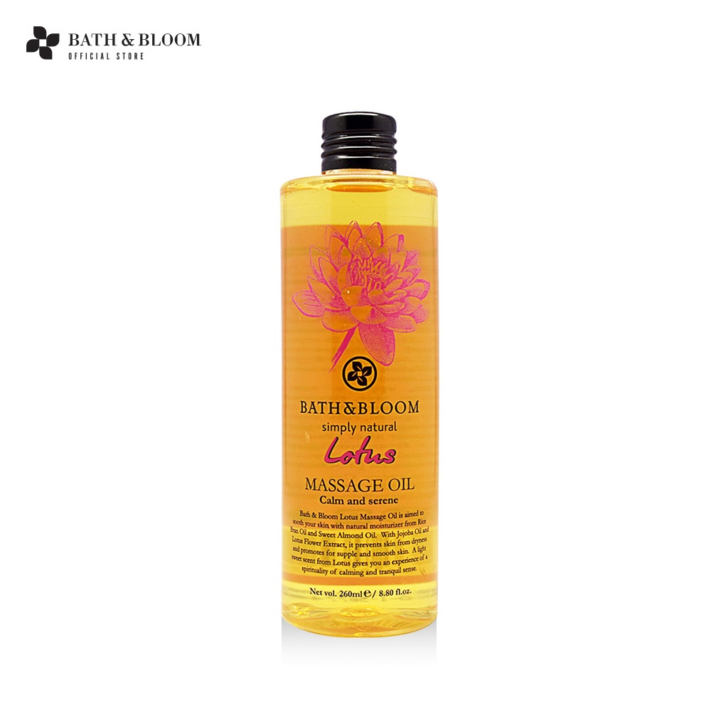 BATH & BLOOM Lotus Massage Oil 260ml บาธ แอนด์ บลูม น้ำมันนวด กลิ่นดอกบัว รักษาความชุ่มชื่น ผ่อนคลาย