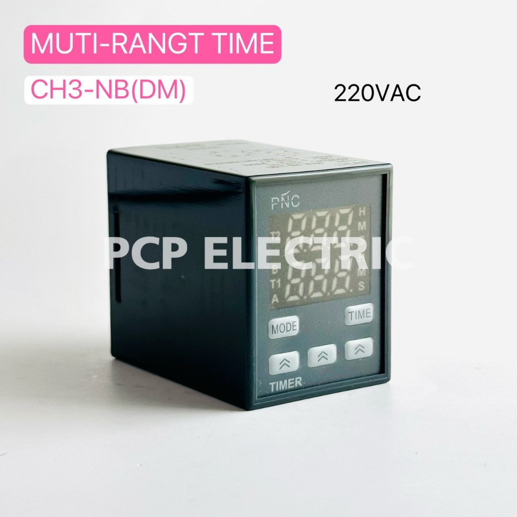 CH3-NB (DM) Timer Relay ทามเมอร์ดิจิตอล 0.01S-999H 220VAC ((แถมฟรีขา)) พีซีพี PCPELECTRIC