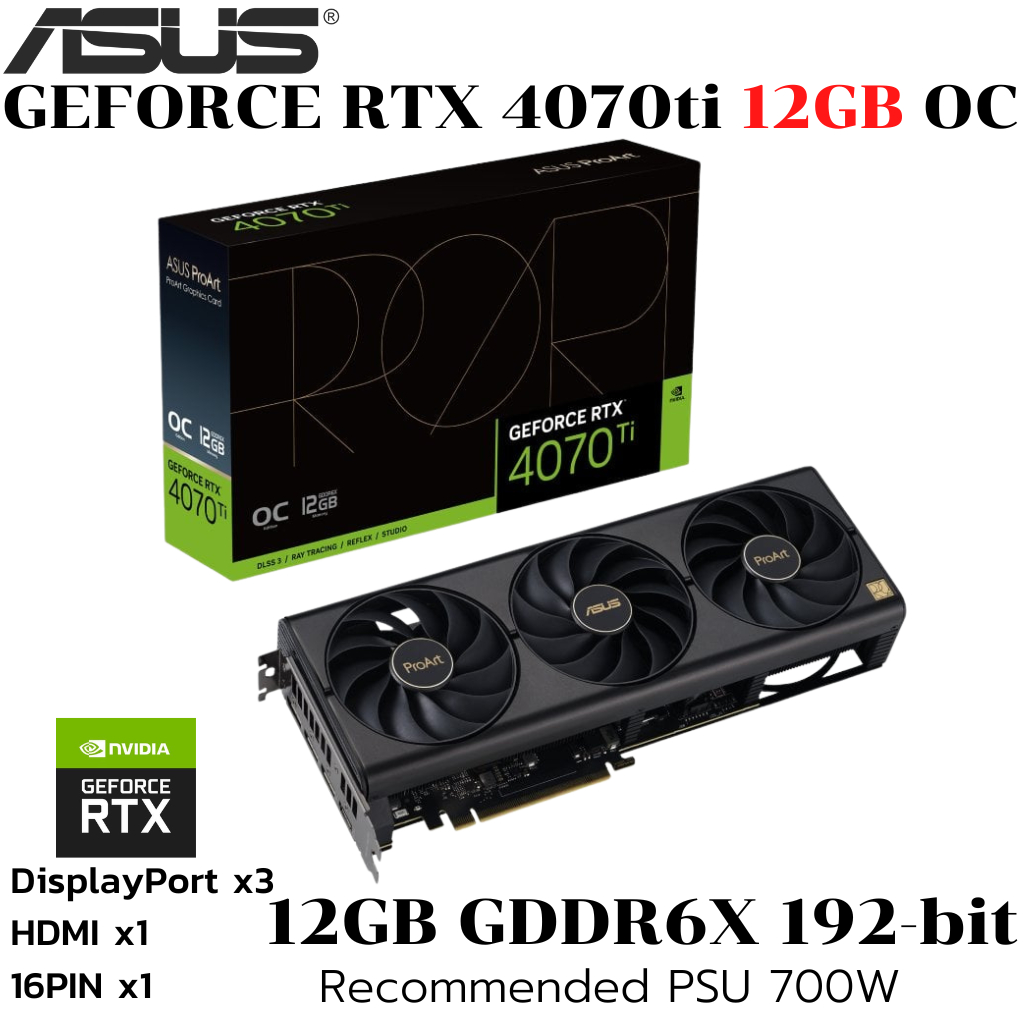 VGA (การ์ดแสดงผล) ASUS PROART-RTX 4070TI -O12G 12GB GDDR6X 192-bit