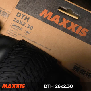 ยางนอกพับ MAXXIS รุ่น DTH 26x2.15 EXO ขอบแก้ว / 26x2.30 EXO ขอบแก้ว / 26x2.30 ขอบดำ