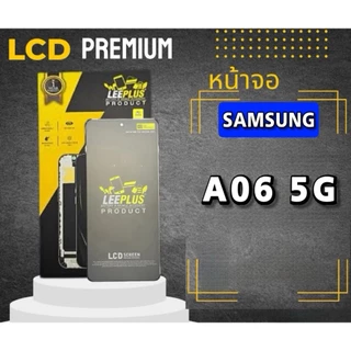 หน้าจอ Samsung A06 5G LEEPLUS