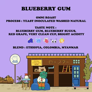 Frank's Roastery | เมล็ดกาแฟเบลน Blueberry Gum บูลเบอร์รี่กัม 200g.-1Kg.