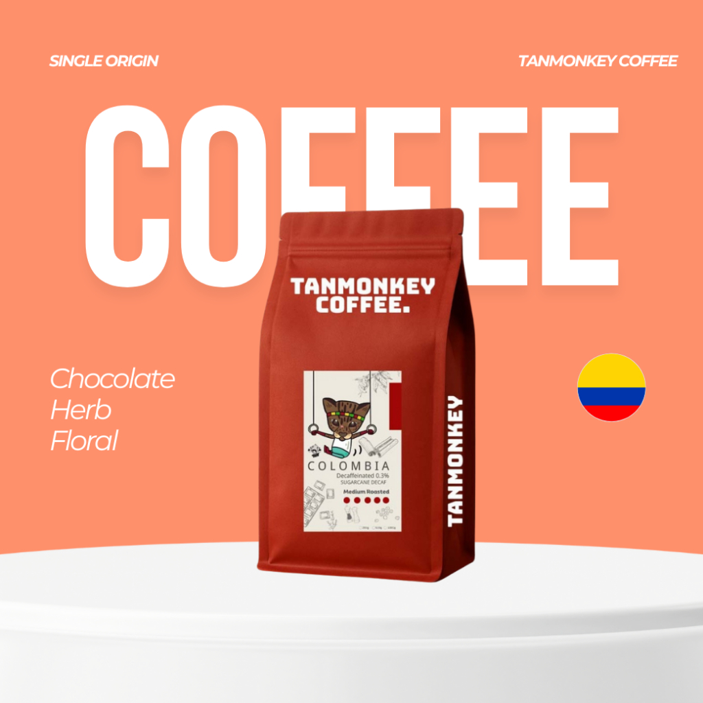 Tanmonkey coffee Decaffeinated เมล็ดกาแฟโคลอมเปีย คั่วกลาง /คั่วDark  200g