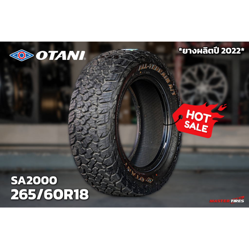OTANI SA2000 265/60R18 ยางใหม่ ปี2022 ผ้าใบ10ชั้น ยางกระบะ ยางSUV ขอบ18 ทนทาน