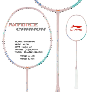 LI-NING ไม้แบดมินตัน รุ่น AXFORCE CANNON (4U/5U/6U) แถมซอง+พันด้าม+เอ็น พร้อมขึ้น ฟรี