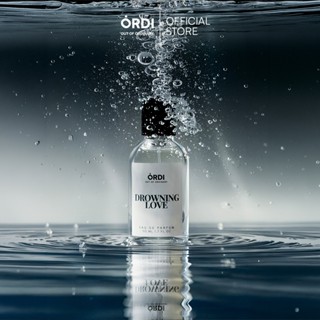 น้ำหอม ORDI : Drowning Love กลิ่นอควาติกที่อบอุ่น EDP 50 ml