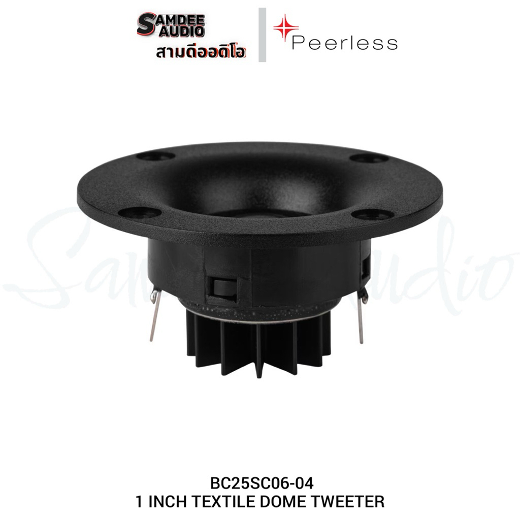 ราคาต่อ1ข้าง/Peerless BC25SC06-04 1 INCH Textile Dome Tweeter