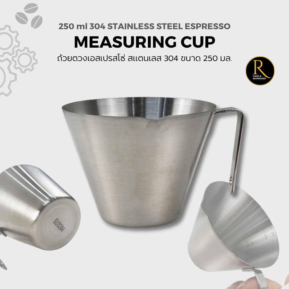 Stainless Steel 304 Measuring Cup 250ml (Espresso Dosing Cup) ถ้วยตวงสแตนเลส 304 ขนาด 250 มล. | แก้วตวงเอสเปรสโซ่