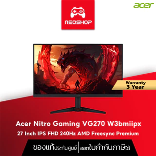 จอมอนิเตอร์เกมมิ่ง Acer Nitro Gaming Monitor VG270 W3bmiipx - 27 Inch IPS FHD 240Hz AMD Freesync