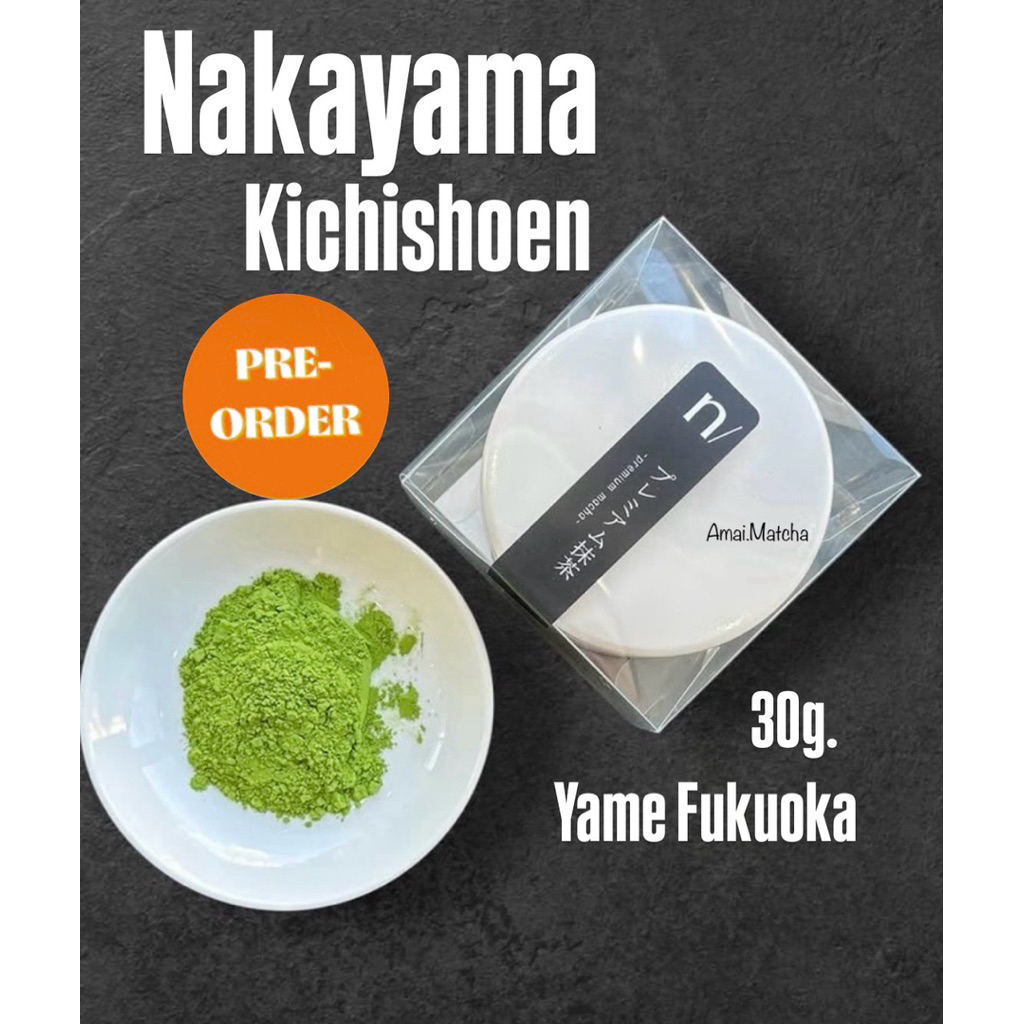 🅿️re Order  Nakayama Kichishoen Yame Fukuoka 30g.