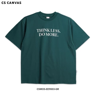 CS CANVAS EASY ESSENTIAL เสื้อยืดทรง OVERSIZED ลาย THINK LESS. DO MORE ใส่ง่ายไม่ต้องคิดมาก มีเวลามากขึ้น ใส่ได้ทุกวัน