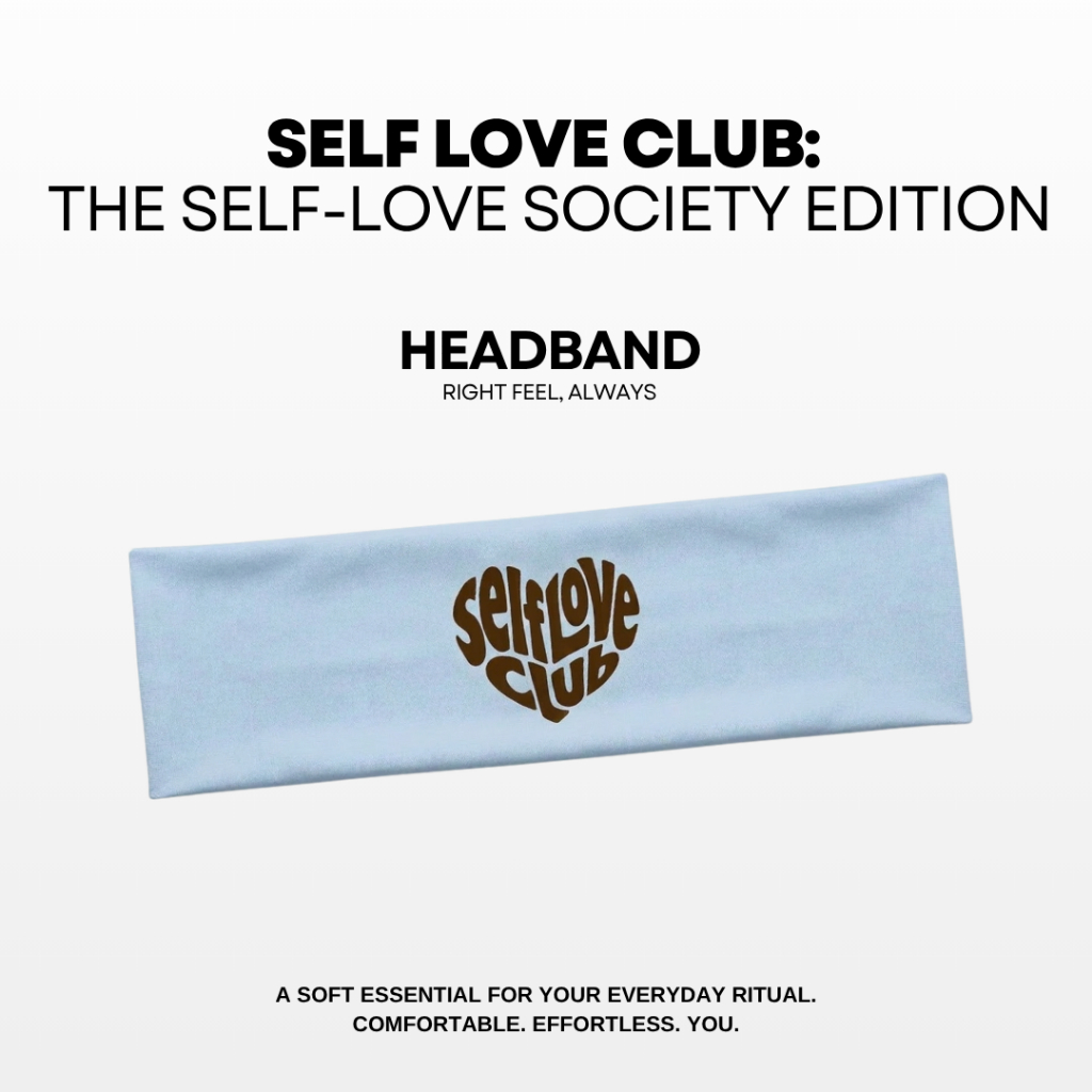Self-Love Club Accessory – Headband | ที่คาดผมเนื้อนุ่ม สำหรับทุกช่วงเวลาของการดูแลตัวเอง