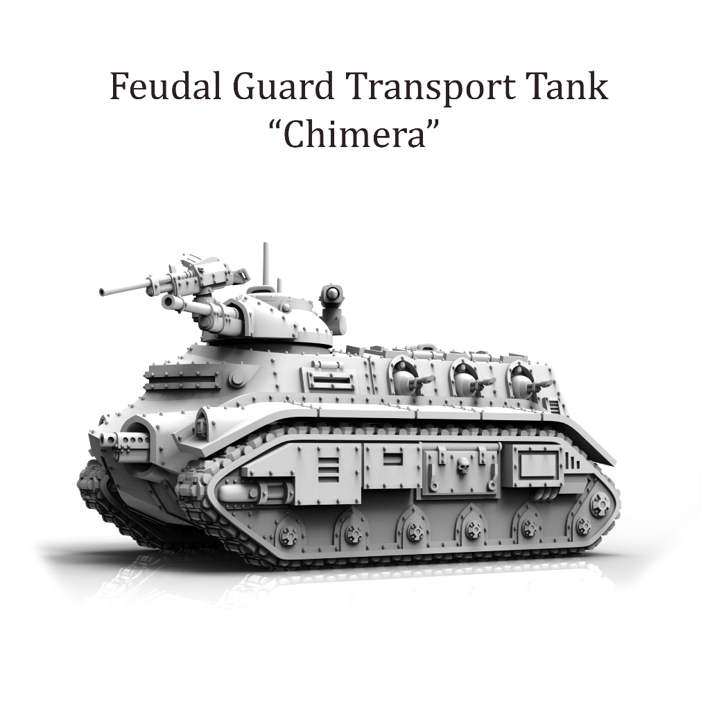 [Warhammer] Feudal Imperial Guard Transport Tank "Chemera" 3D printed resin model proxy