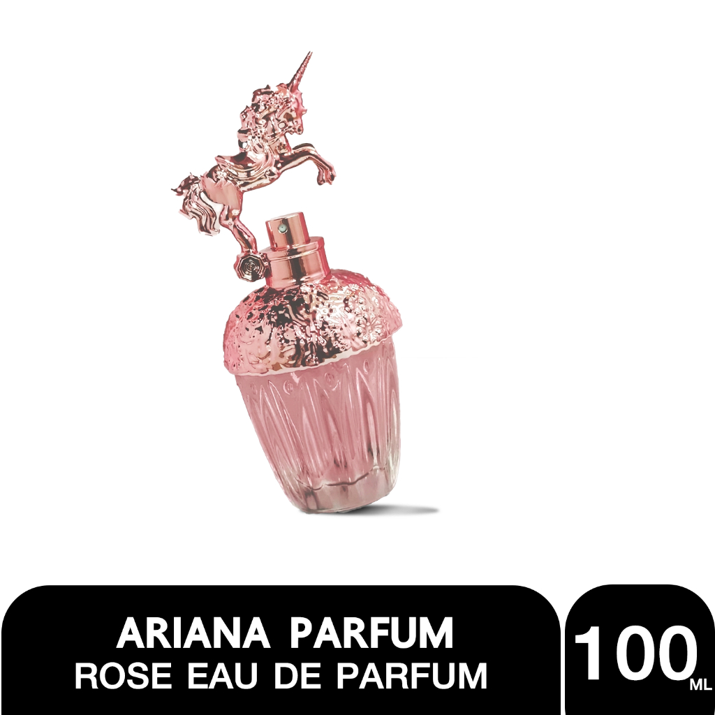 Perfume Ariana  EAU DE PARFUM  น้ำหอม Ariana ROSE  ม้ายูนิคอร์นสีชมพู เเอนนาซุย โรส 100 ml