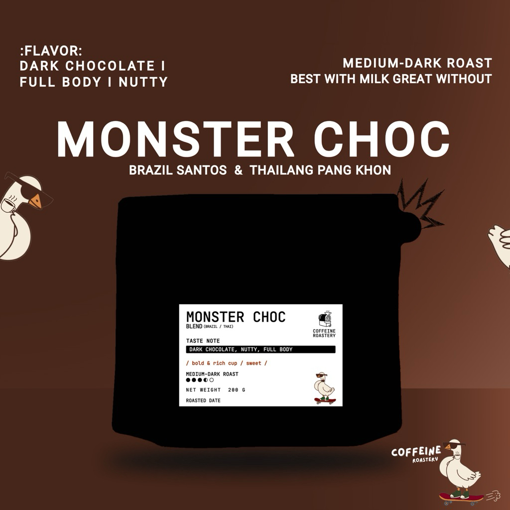 เมล็ดกาแฟ Monster Choc blend (ไทย-บราซิล) คั่วกลางค่อนเข้ม [Coffeine Roastery]