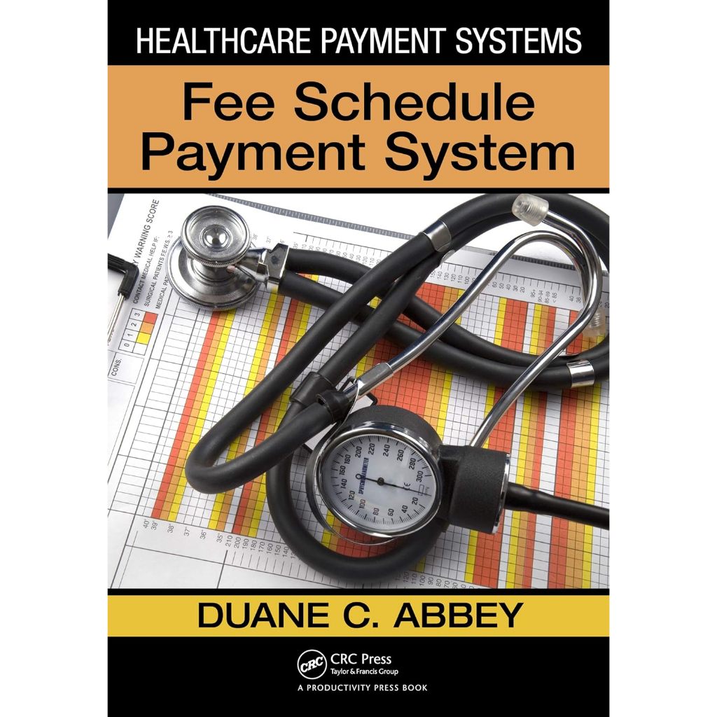 หนังสือ Healthcare Payment Systems: Fee Schedule Payment Systems ed 1/2011