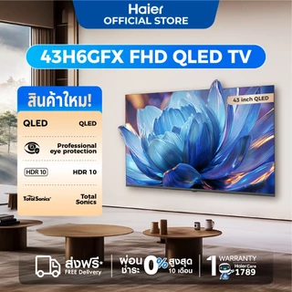 [New]TV Haier 43นิ้ว รุ่น 43H6GFX QLED FHD TV Voice Control WIFI Build in Netflix & You tube/DVB-T2/Google TV