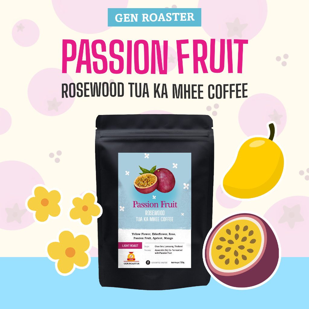 GEN Roaster เมล็ดกาแฟพิเศษ คั่วอ่อน Passion Fruit ตั๋วกะหมี Tua ka Mhee coffee เสาวรส หอมดอกไม้ เปรี้ยว หวาน