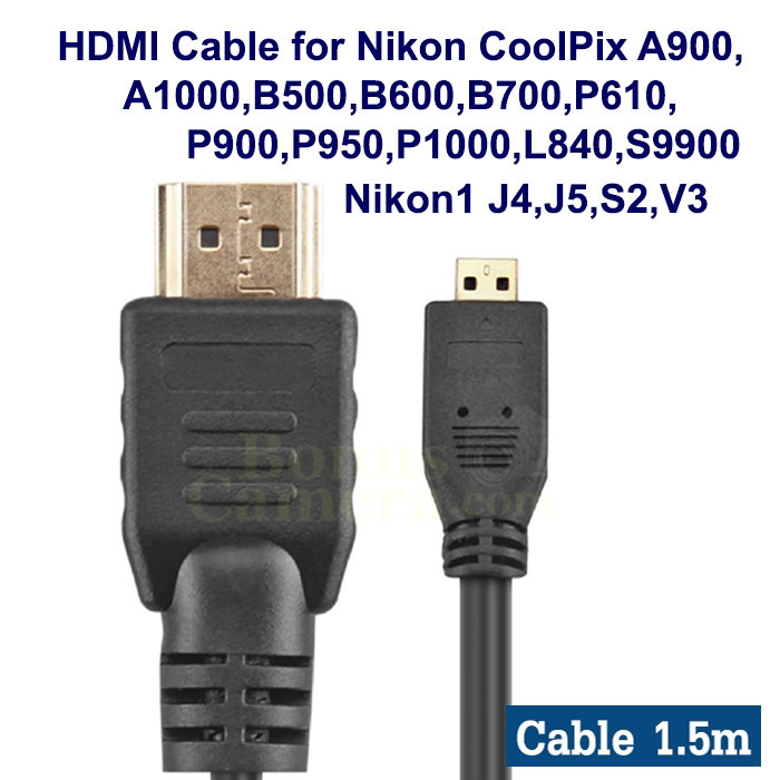 สาย HDMI ยาว 1.5m ต่อกล้อง Nikon CoolPix A900,A1000,B500,B600,B700,P610,P900,P950,P1000 เข้ากับ HD T