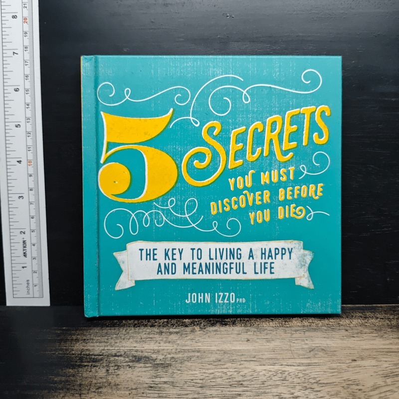 5 Secrets you must discover before you die - John Izzo 🏷️1198872c
