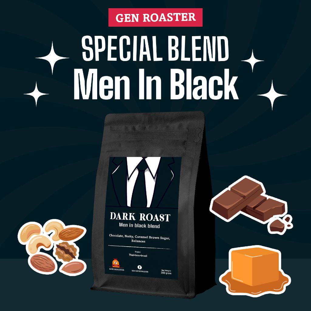 Dark roast เมล็ด​กาแฟ​เบลนคั่ว​เข้ม​  Men​ in Black​ Blend​ 200 g.​ blend thai laos barzil ชงเย็นใส่นมนัว >Gen Roaster<