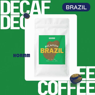 HORMM BRAZIL DECAF Swiss Water 🇧🇷 บราซิลดีแคฟ(สกัดคาเฟอีน) เกรดพรีเมียม