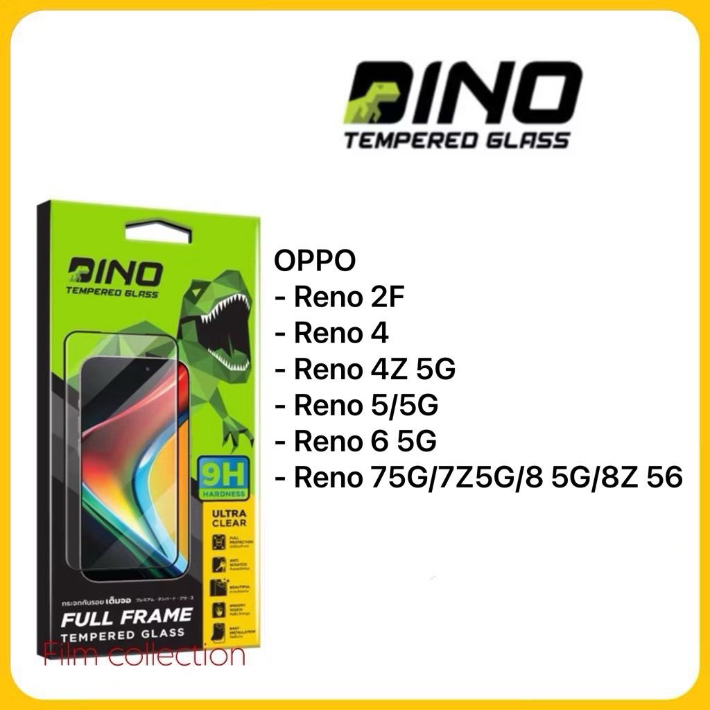ฟิล์มกระจกเต็มจอใสDino สำหรับReno2F/Reno4/Reno4/ /Reno5 5G/Reno6 5G/Reno75G/Reno7Z5G/Reno8 5G/Reno8Z 5G/Reno8Pro 5G