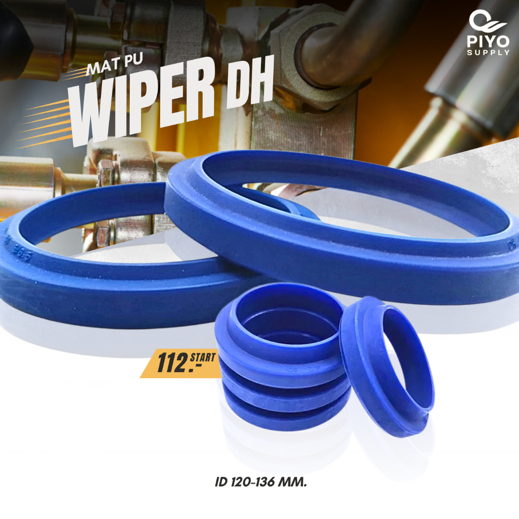 ซีล DH กันฝุ่น WIPER PU รูใน 120-136 มิล 120*130*7/10, 120*136*9/12, 125*138*7/9.5, 130*143*7/9.5, 1