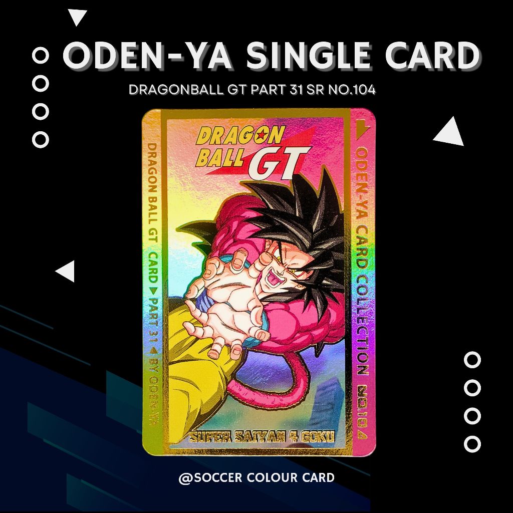 การ์ด โอเดนย่า ดราก้อนบอล GT พาร์ท 31 แยกใบ Oden-Ya Dragon Ball GT Part 31 SR No.104