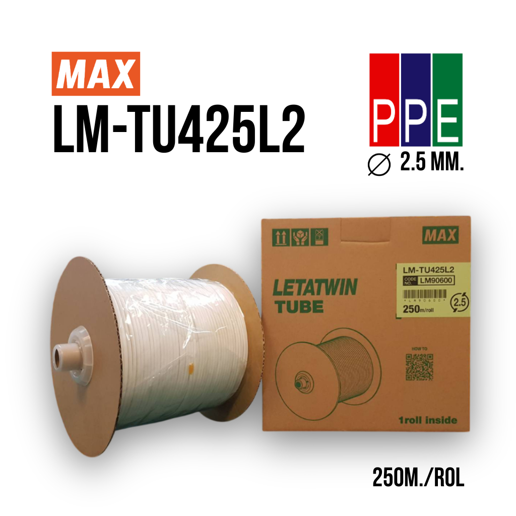 LM-TU425L2, 432L2, 436L2, 442L, 452L, 464L, 480L [Max] ท่อพิมพ์ปลอกสาย ขนาด 2.5, 3.2, 3.6, 4.2, 5.2,