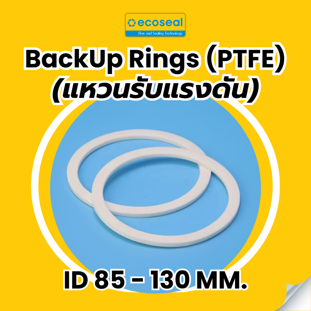 BackUp Rings (PTFE) แหวนรับแรงดัน เทฟล่อน ขนาดวงใน 85-130 มม. (จำนวนสินค้าต่อ1ถุงขึ้นอยู่กับขนาดของซีล)