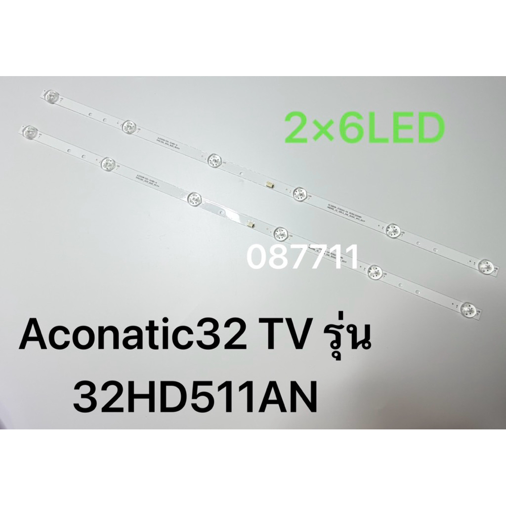 Aconatic32 TV รุ่น 32HD511AN หลอดไฟ LED BACKLIGHT Aconatic รุ่น 32HD511AN 2×6LED