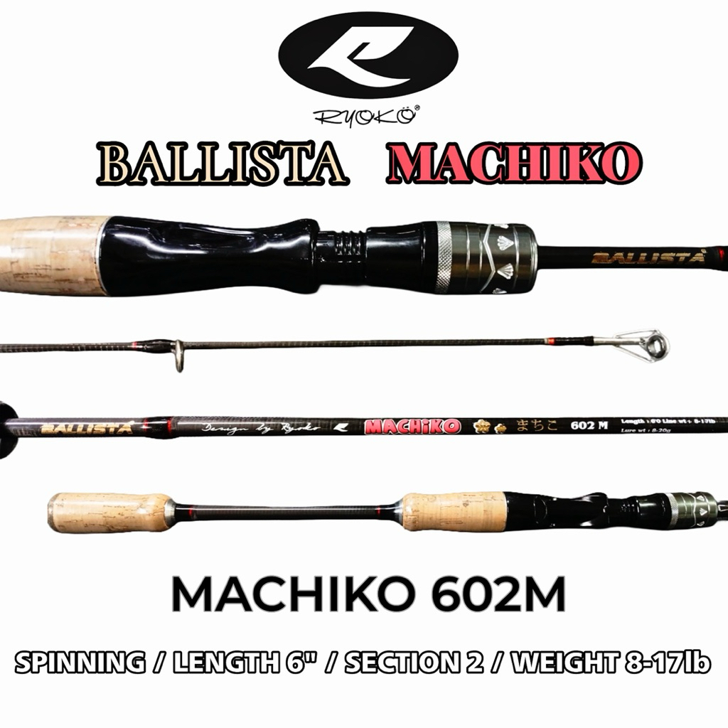 คันเบ็ดสปินนิ่ง RYOKO BALLISTA รุ่น MACHIKO มีให้เลือกทั้ง6และ7ฟุต