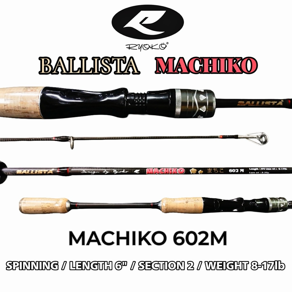 คันเบ็ดสปินนิ่ง RYOKO BALLISTA รุ่น MACHIKO