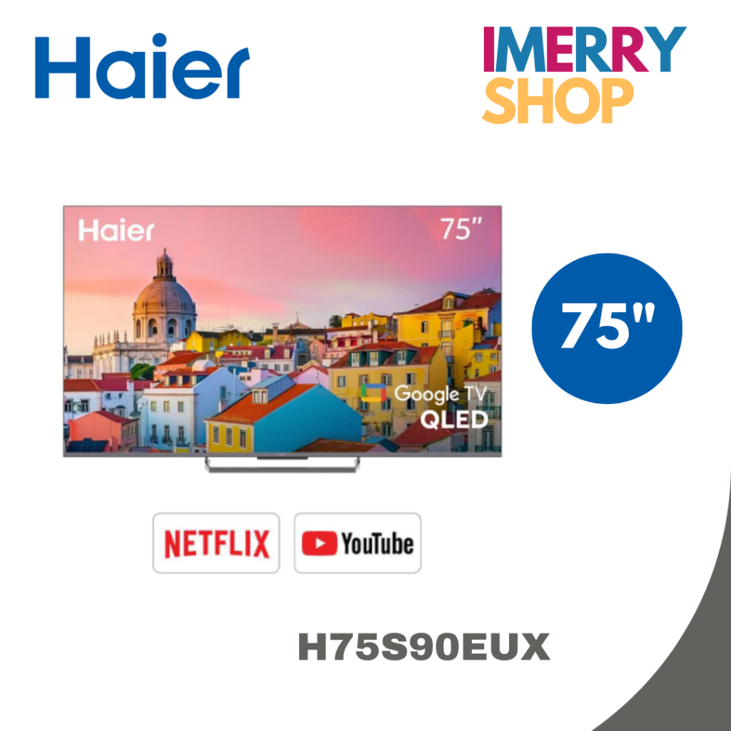 HAIER ทีวีคิวแอลอีดี 75 นิ้ว HAIER (4K, QLED, GOOGLE TV) H75S90EUX