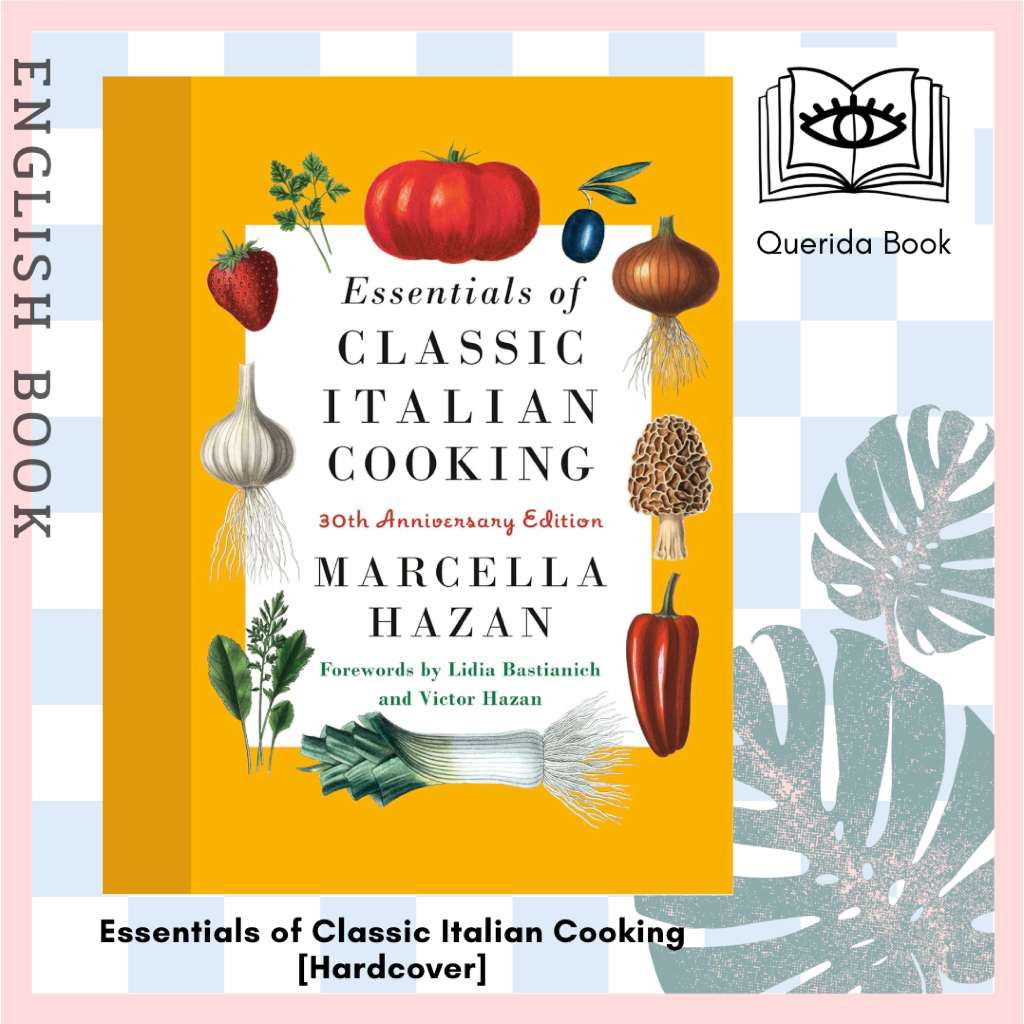 [Querida] หนังสือภาษาอังกฤษ Essentials of Classic Italian Cooking : 30th Anniversary Edition: A Cookbook [Hardcover]
