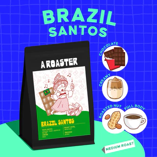 BRAZIL SANTOS เมล็ดกาแฟคั่วบราซิล A ROASTER