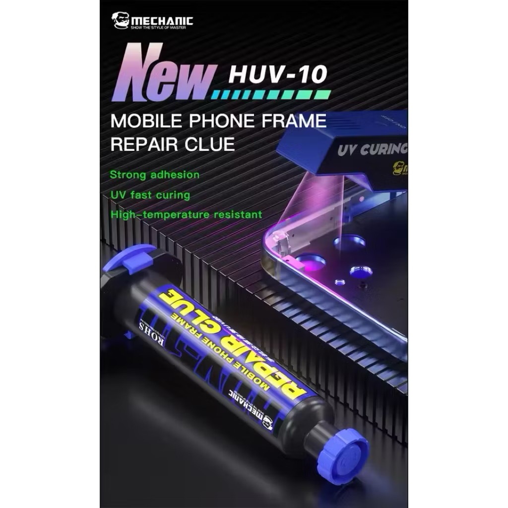 Mechanic HUV-10 ซ่อมกรอบโทรศัพท์มือถือ Clue สีโปร่งใส UV Fast Curing กาวซ่อมกรอบประสิทธิภาพสูง