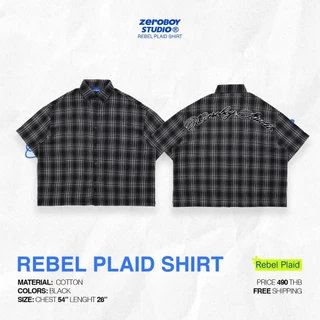 ZEROBOY® —REBEL PLAID SHIRT เสื้อเชิ้ตแขนสั้นลายสก็อต