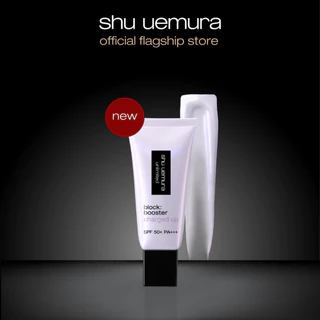 ใหม่! shu uemura ชูอูเอมูระ block booster charged up ไพร์มเมอร์โทนอัพ เมคอัพเบส กันแดด ชาร์จพลังผิว 24 ชั่วโมง