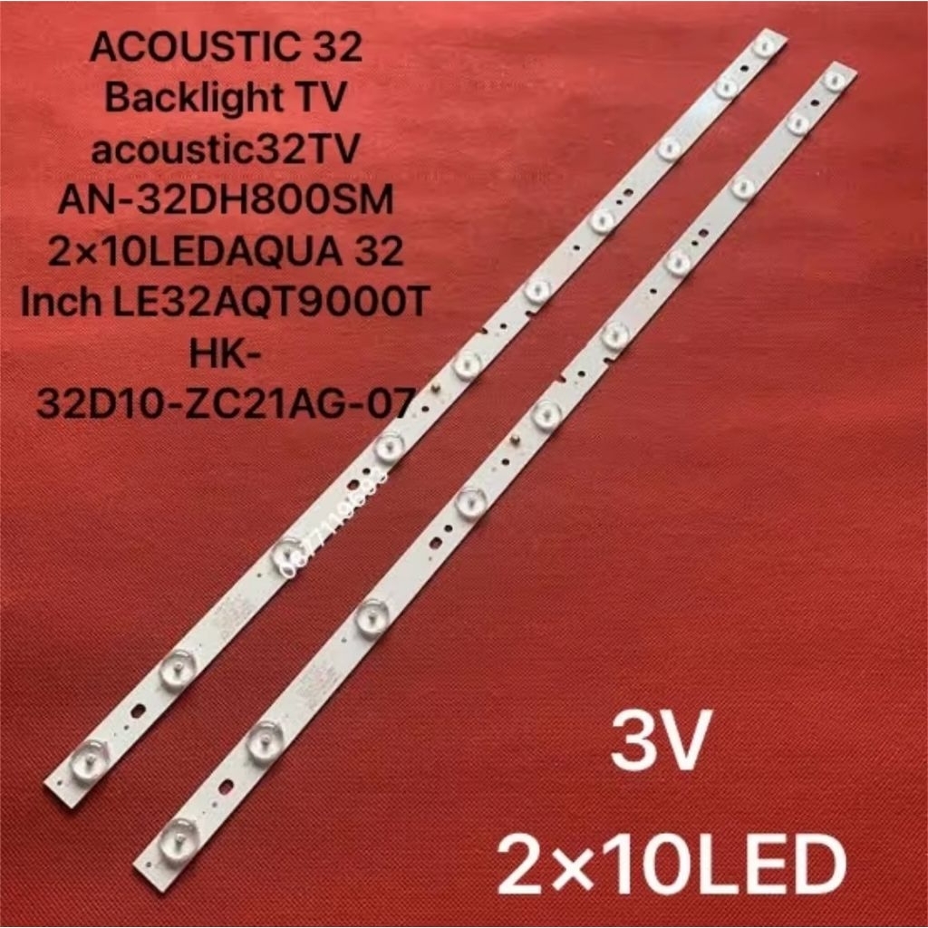 แบล็คไลท์ LED สำหรับทีวีขนาด 32 นิ้ว แบรนด์ ACOUSTIC รุ่น AN-32DH800SM 
รุ่นที่รองรับ: AN-32DH800SM 