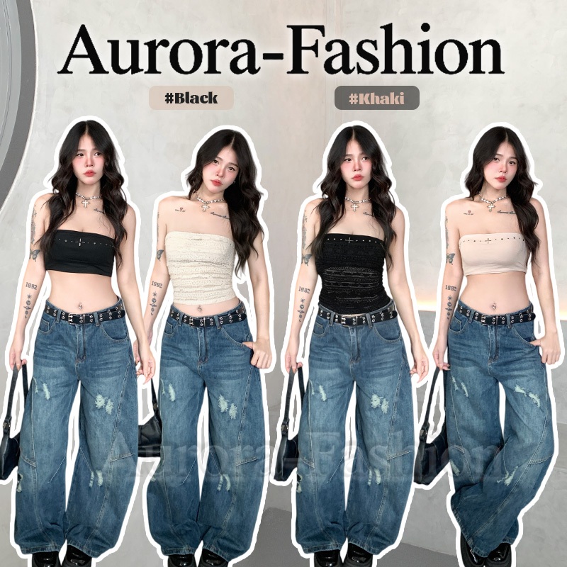 Aurora🛒พร้อมส่ง🚚 (รูปถ่ายจากงานจริง) เสื้อแฟชั่นผู้หญิง เกาะอก และสั้น และแบบยาว ทรงเข้ารูป สไตล์เซ็กซี่