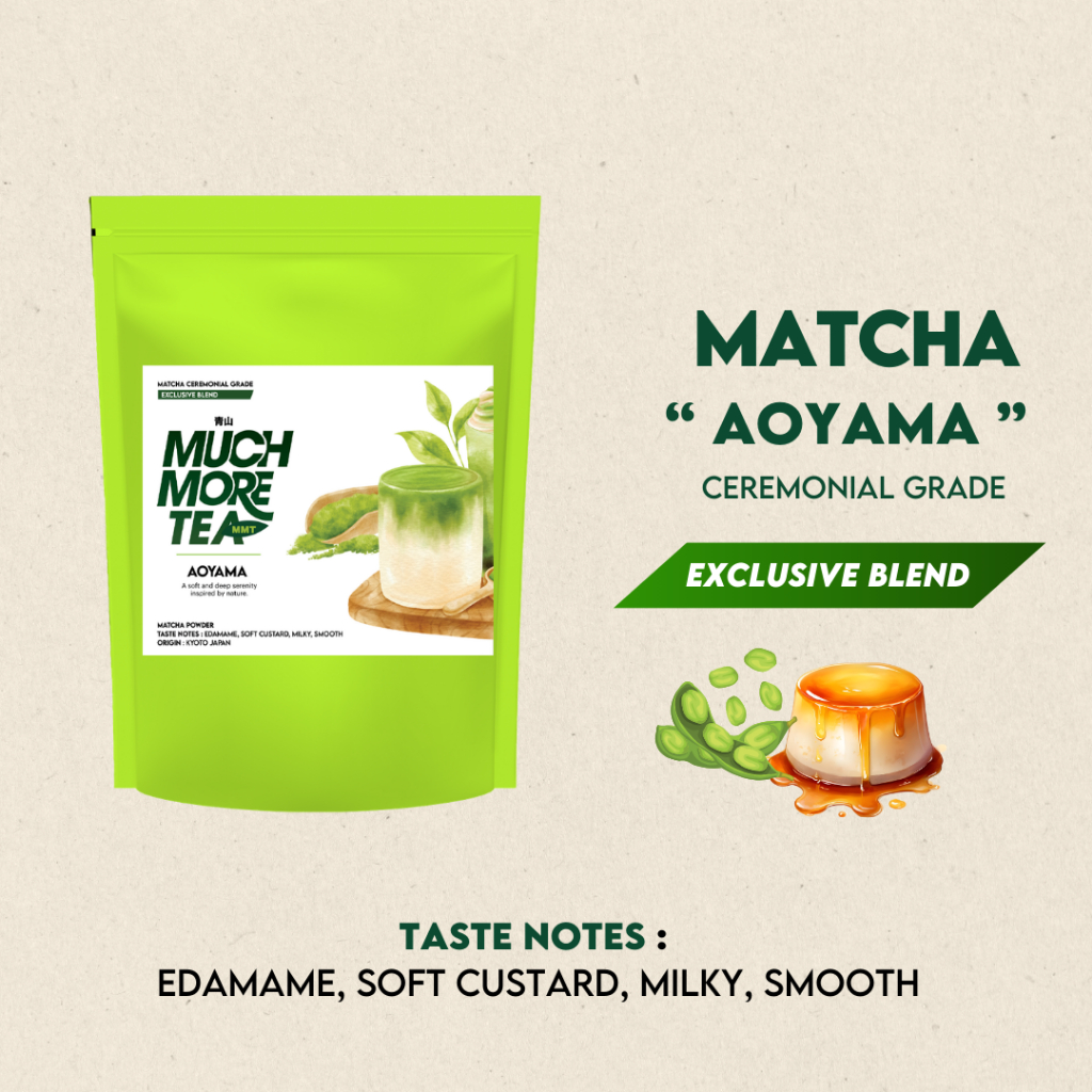 AOYAMA l EDAMAME, SOFT CUSTARD, MILKY, SMOOTH l MUCH MORE TEA l MATCHA