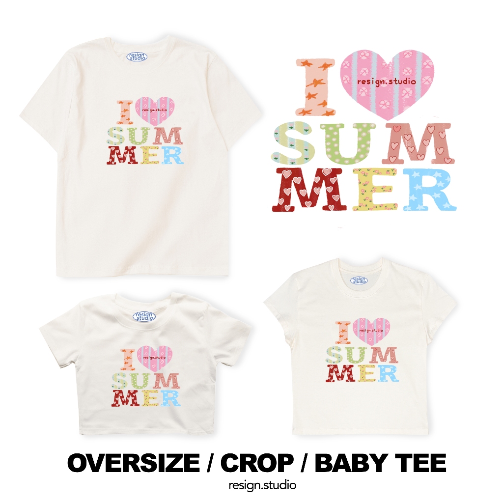 resign studio - Oversize/Crop/Babytee ลาย I LOVE SUMMER